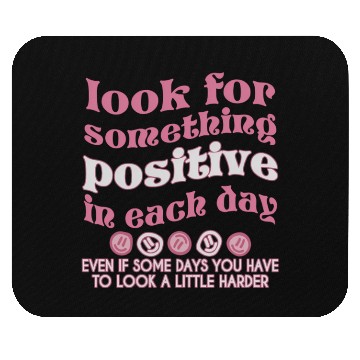 Discover Look For Something Positive In Each Day Pinky Mouse Pads