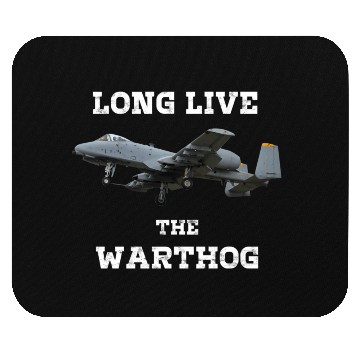 Discover Long Live The A10 Warthog - Military Fighter Jet Mouse Pads