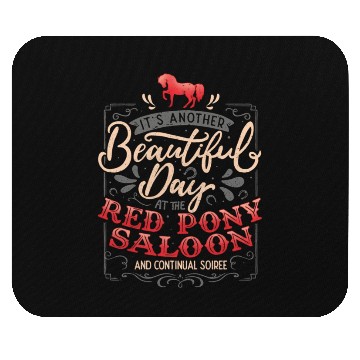Discover Red Pony It Is A Beautiful Day Mouse Pads