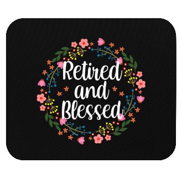 Discover Retired And Blessed Floral Religious Retiret Mouse Pads