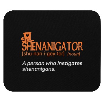 Discover Shenanigans Instigator St Patric Day Mouse Pads