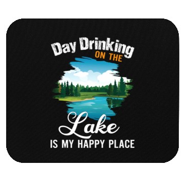 Discover Day Drinking On The Lake Is My Happy Place Mouse Pads