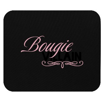 Discover Bougie Villain Mouse Pads