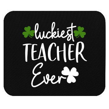 Discover Luckiest Shamrock Teacher Ever St Patrick’S Day Mouse Pads