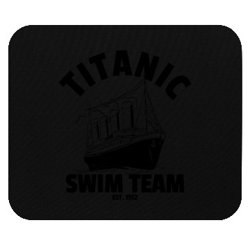 Discover Titanic Swim Team Established 1912 RMS Titanic Mouse Pads