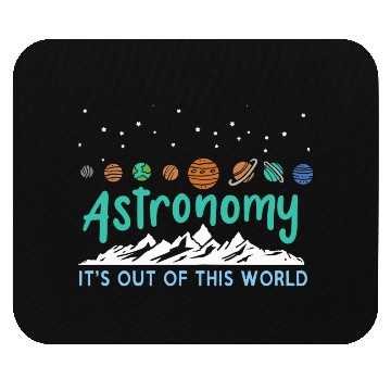 Discover Astronomy It s Out Of This World Mouse Pads