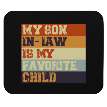 Discover My Son In Law Is My Favorite Child Retro Vintage Mouse Pads
