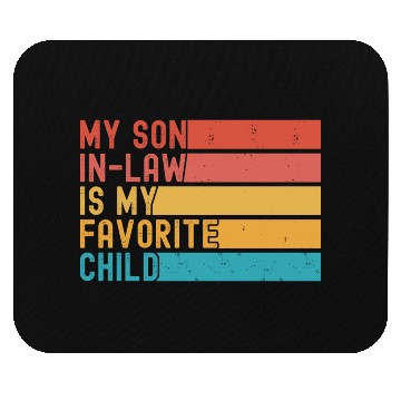 Discover My Son In Law Is My Favorite Child Funny Retro Mouse Pads