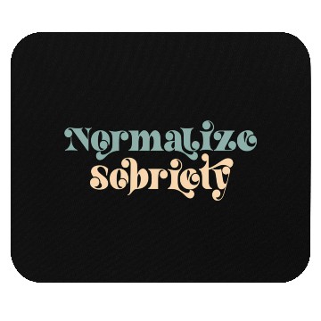Discover Sober Quote Normalize Sobriety Mouse Pads