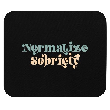 Discover Sober Quote Normalize Sobriety Mouse Pads