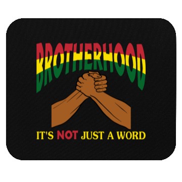Discover Brotherhood It's Not Just A Word Mouse Pads