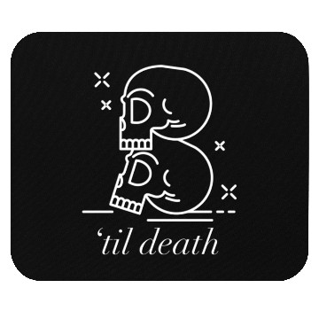 Discover Til Death Do Us Part Forever Always Mouse Pads