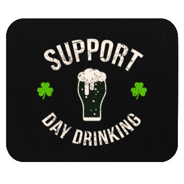 Discover Support Day Drinking Saint Pattys Mouse Pads