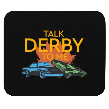 Discover Talk Derby To Me Demolition Derby Mouse Pads