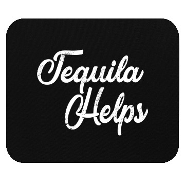 Discover Tequila Helps Distressed Bar Hopping Mouse Pads