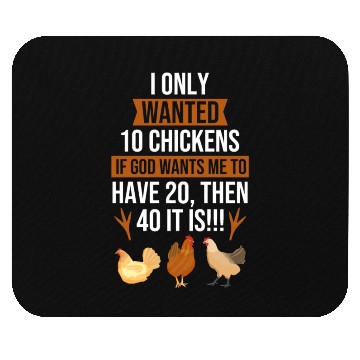 Discover Funny I Only Wanted 10 Chickens Mouse Pads