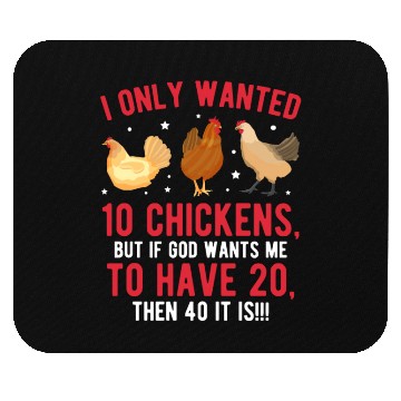 Discover Funny I Only Wanted 10 Chickens Mouse Pads