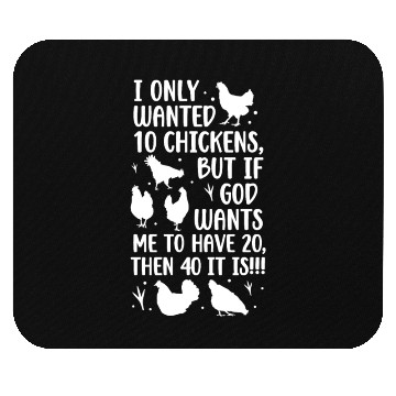 Discover Funny I Only Wanted 10 Chickens Mouse Pads