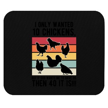 Discover Funny I Only Wanted 10 Chickens Mouse Pads