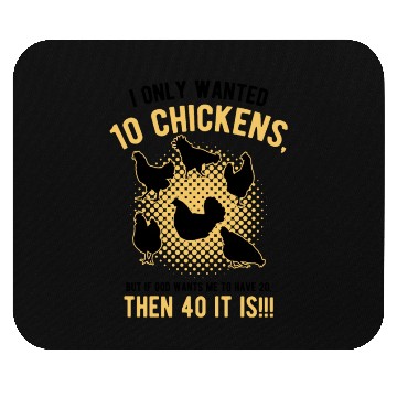 Discover Funny I Only Wanted 10 Chickens Mouse Pads