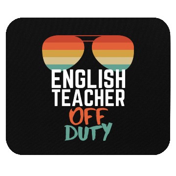 Discover Teacher Off Duty English Teacher Mouse Pads
