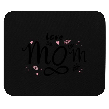 Discover Love mom forever Mouse Pads