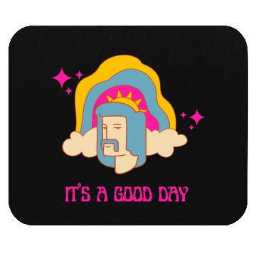Discover Its a good day Mouse Pads