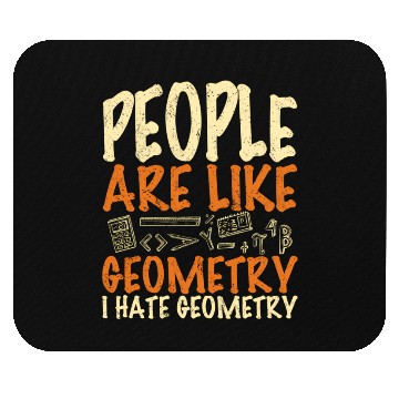 Discover People Are Like Geometry Ie Geometry Math Quote Mouse Pads