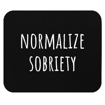 Discover Normalize Sobriety Na Aa Sober 12 Step Recovery Mouse Pads