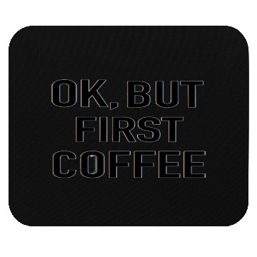 Discover But First Coffee Mouse Pads