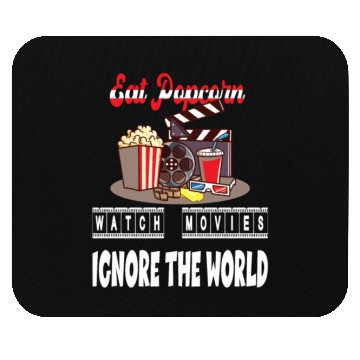 Discover Eat Popcorn Watch Movie Ignore The World Mouse Pads