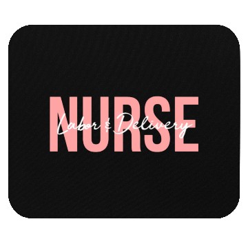 Discover Labor And Delivery Nurse Mouse Pads