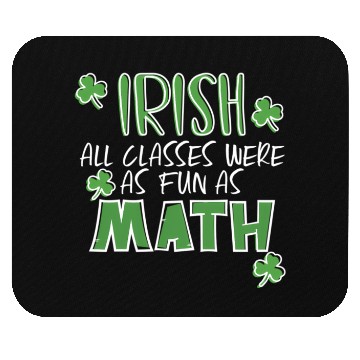 Discover St Patric Day Math Teacher Student Irish Pun Mouse Pads
