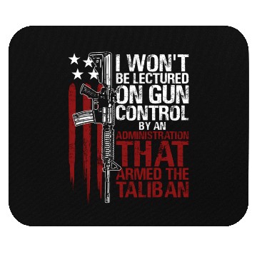 Discover I Won'T Be Lectured On Gun Control By An Mouse Pads