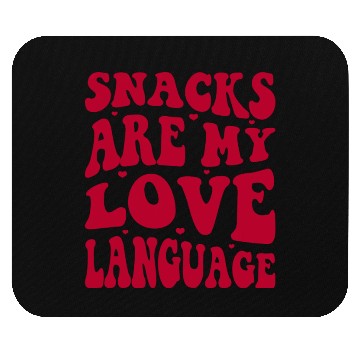Discover Snacks are my Love Language Funny Snack Lovers Mouse Pads