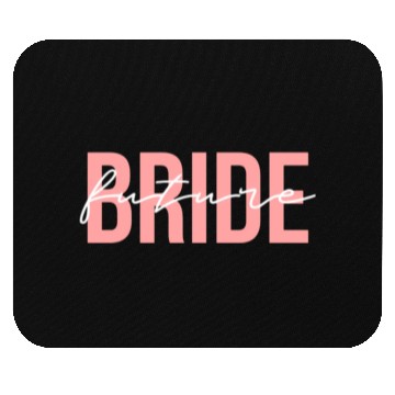 Discover Future Bride Wedding Bachelorette Party Fiancee Mouse Pads