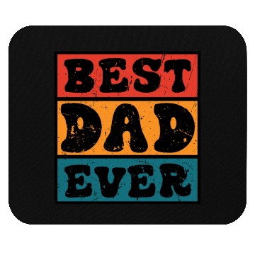 Discover Best Dad Ever Father's Day Mouse Pads