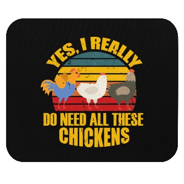 Discover Yes I Really Do Need All These Chickens Mouse Pads