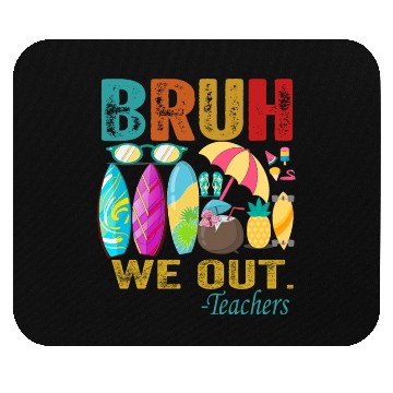 Discover Cute End Of School Year Teacher Summer Bruh We Out Mouse Pads