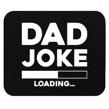 Discover Dad Joke Loading Mouse Pads