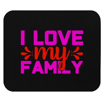 Discover i love my family Mouse Pads