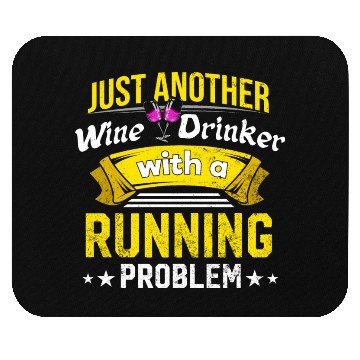 Discover Wine Drinker with Running Problem Wine Lover Funny Mouse Pads