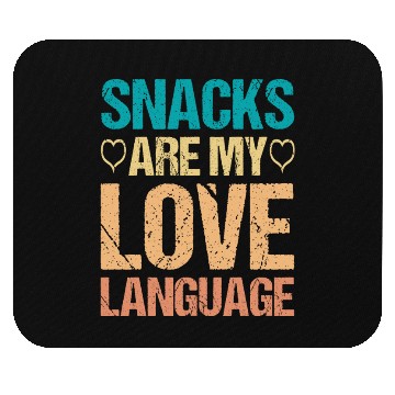 Discover Snacks are my Love Language Funny Snack Lovers Mouse Pads