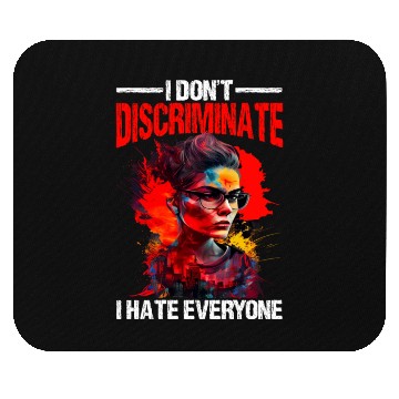 Discover I Don't Discriminate I Hate Everyone 20 Mouse Pads