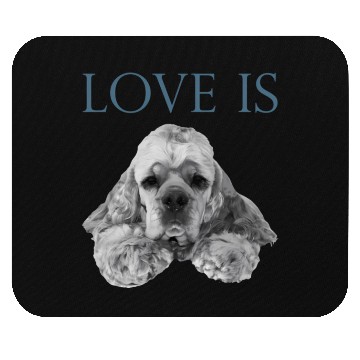Discover Love Is Cocker Spaniel Mouse Pads