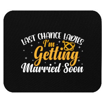 Discover Ladies I'M Getting Married Soon Mouse Pads