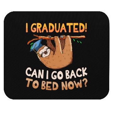 Discover Back To Bed Sloth Lazy Graduation Graduated Him Mouse Pads
