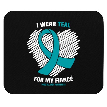 Discover I Wear Teal For My Fiance Food Allergy Awareness Mouse Pads