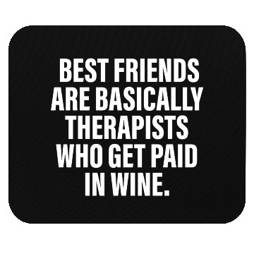Discover Best Friends Are Basically Therapists Mouse Pads