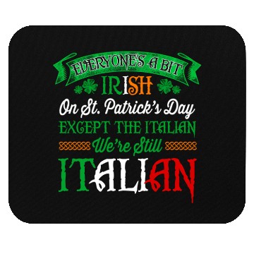 Discover We'Re Still Italian On St Patrick'S Day Irish Mouse Pads